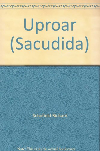 Stock image for Richard Schofield: Uproar (Sacudida) for sale by Daedalus Books