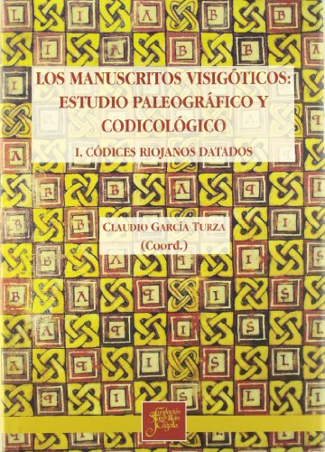 LOS MANUSCRITOS VISIGÓTICOS - ALTURO I PERUCHO, JESÚS