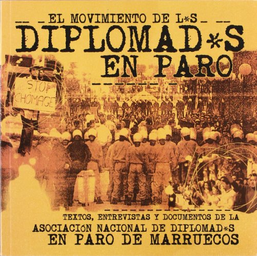 Imagen de archivo de El movimiento de los diplomados en paro de Marruecos : textos, documentos y entrevistas a la venta por Iridium_Books