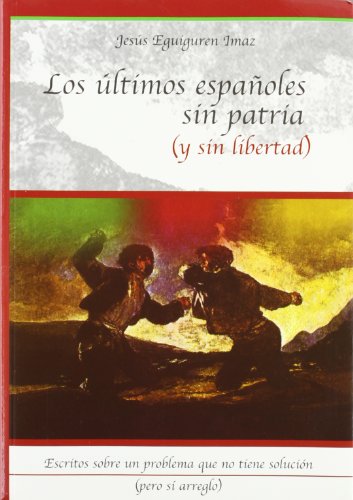 Imagen de archivo de Los ltimos espaoles sin patria (y sin libertad) a la venta por Iridium_Books