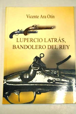 9788460784234: Lupercio Latrs: bandolero del rey