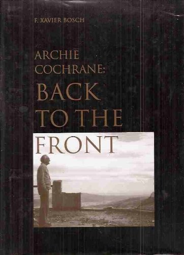 Imagen de archivo de ARCHIE COCHRANE: BACK TO THE FRONT. a la venta por Cambridge Rare Books