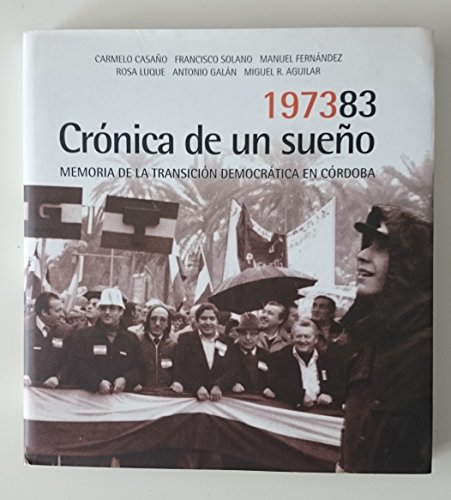 Imagen de archivo de Crnica de un sueo : memoria de la transicin democrtica en Huelva a la venta por Iridium_Books