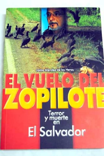 Imagen de archivo de El vuelo del zopilote. Terror y muerte en El Salvador. a la venta por Librera Juan Rulfo -FCE Madrid