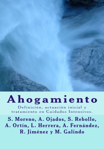 Stock image for Ahogamiento: Definicin, actuacin inicial y tratamiento en Cuidados Intensivos. (Spanish Edition) for sale by Lucky's Textbooks