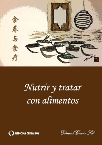 9788460849704: Nutrir & tratar con alimentos