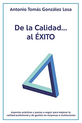 Stock image for De la Calidad., al Exito (Spanish Edition) for sale by Lucky's Textbooks