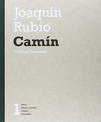 Catálogo razonado de la obra artística de Joaquín Rubio Camí - Fundación María Cristina Masaveu Peterso