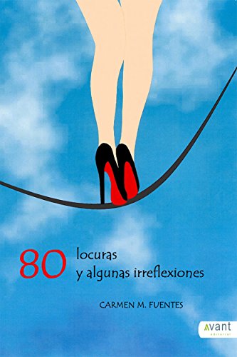 Imagen de archivo de 80 locuras y algunas irreflexiones a la venta por AG Library