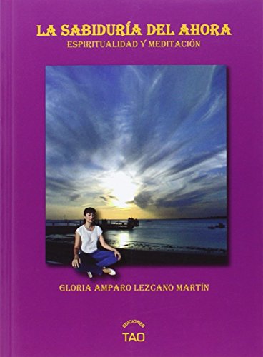 Beispielbild fr SABIDURIA DEL AHORA. Espiritualidad y meditacin zum Verkauf von KALAMO LIBROS, S.L.