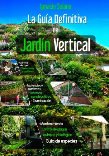 Stock image for La Guia Definitiva del Jardin Vertical (Spanish Edition) for sale by GF Books, Inc.