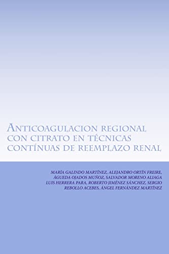 Beispielbild fr Anticoagulacion regional con citrato en tcnicas contnuas de reemplazo renal (Spanish Edition) zum Verkauf von Lucky's Textbooks