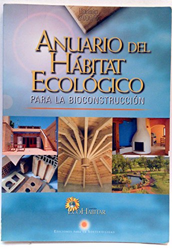 Imagen de archivo de ANUARIO DEL HABITAT ECOLOGICO 2004-05 a la venta por Siglo Actual libros