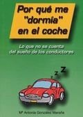 Imagen de archivo de Por que me dormia en coche. a la venta por Iridium_Books