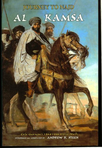 Stock image for Al Kamsa: The Purebred Arabian Horse; a Study of Sixteen Years in Syria, Palestine, Egypt and the Arabian Deserts & Journey From Jerusalem to Northern Najd; Carlo Guarmani's 1864-1866 Classic Works for sale by Iridium_Books