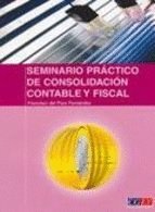 Imagen de archivo de Seminario Prctico de Consolidacin Contable y Fiscal. a la venta por OM Books