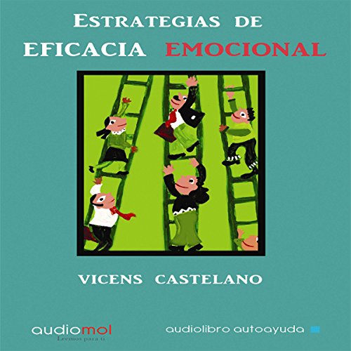 Stock image for Estrategias De Eficacia Emocional/ Emotional Efficacy Strategies: Aprendiendo A Gestionar Tus Sentim for sale by RecicLibros