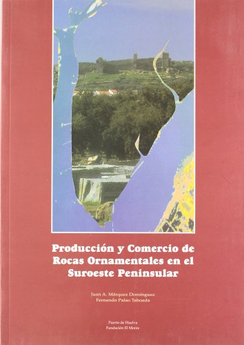 Imagen de archivo de Produccin y comercio de rocas ornamentales en el suroeste peninsular a la venta por Librera Prez Galds
