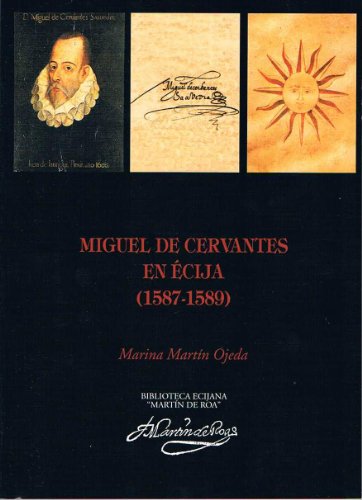 Stock image for MIGUEL DE CERVANTES EN CIJA (1587-1589) for sale by Iridium_Books