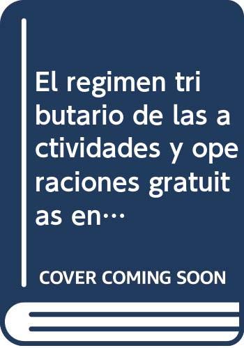 9788460962045: El rgimen tributario de las actividades y operaciones gratuitas en el IVA