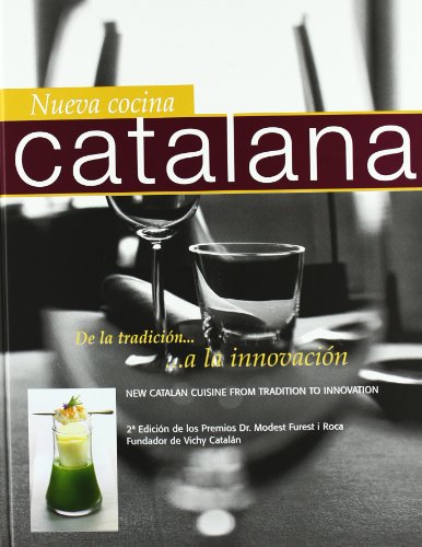 Nueva cocina catalana. De la tradicion a la innovacion.
