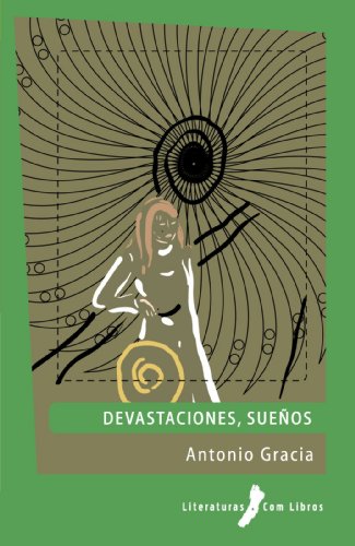 Stock image for Devastaciones, sueos (Spanish Edition) for sale by Iridium_Books