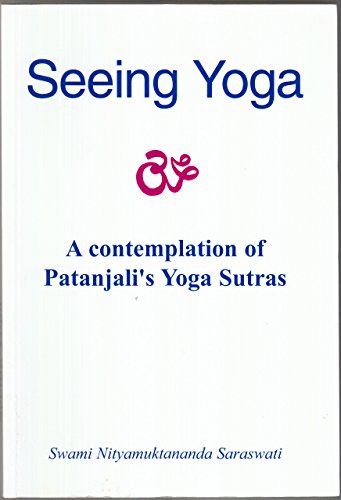 Stock image for Seeing Yoga: A Contemplation of Patanjali's Yoga Sutras for sale by WorldofBooks