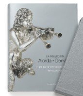 9788460981589: Plateria de los siglos XIV-XVIII (la coleccion alorda-derksen). Silverwork from the 14th-18th Centuries.