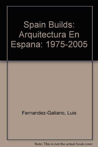 Beispielbild fr Spain Buids = Arquitectura en Espaa (1975-2005) zum Verkauf von Libros Angulo