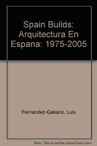 Spain Builds (9788460985716) by Luis FernÃ¡ndez-Galiano