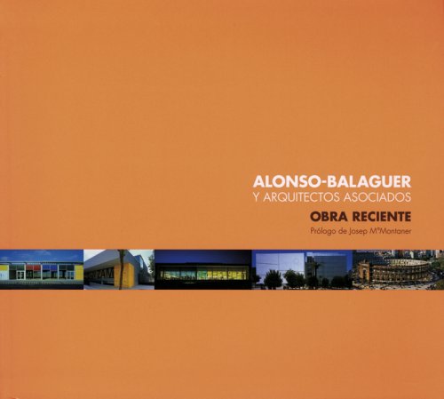 Beispielbild fr Alonso-Balaguer y Arquitectos Asociados: Obra Reciente zum Verkauf von WorldofBooks