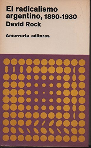 Imagen de archivo de EL RADICALISMO ARGENTINO. 1980-1930 a la venta por West With The Night