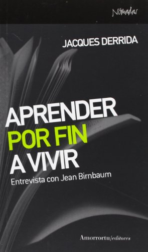 Imagen de archivo de APRENDER POR FIN A VIVIR: Entrevista con Jean Birnbaum a la venta por KALAMO LIBROS, S.L.