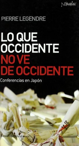 Imagen de archivo de LO QUE OCCIDENTE NO VE DE OCCIDENTE: Conferencias en Japn a la venta por KALAMO LIBROS, S.L.