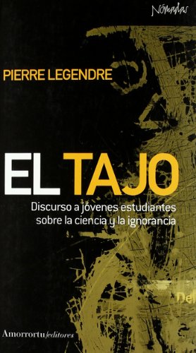 Stock image for EL TAJO: Discurso a jvenes estudiantes sobre la ciencia y la ignorancia for sale by KALAMO LIBROS, S.L.