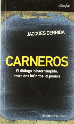 Imagen de archivo de Carneros: El dilogo ininterrumpido: entre dos infinitos, el poema a la venta por SoferBooks