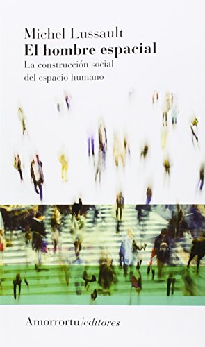 Beispielbild fr EL HOMBRE ESPACIAL: LA CONSTRUCCIN SOCIAL DEL ESPACIO HUMANO zum Verkauf von KALAMO LIBROS, S.L.