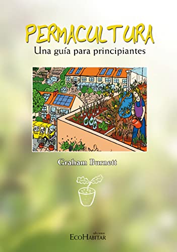 Imagen de archivo de Permacultura. Una Guía para principiantes (Spanish Edition) a la venta por GF Books, Inc.