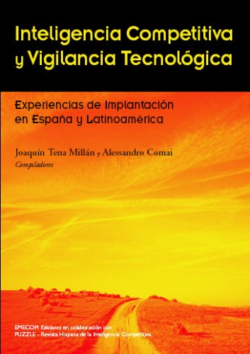 Imagen de archivo de Inteligencia Competitiva y Vigilancia Tecnologica: Experiencias de Implantacion En Espana y Latinoamerica a la venta por Iridium_Books