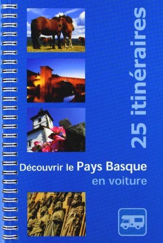 Stock image for DECOUVRIR LE PAYS BASQUE EN VOITURE for sale by Iridium_Books