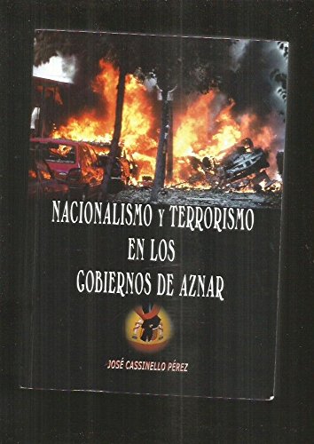 Imagen de archivo de NACIONALISMO Y TERRORISMO EN LOS GOBIERNOS DE AZNAR - firmado por autor a la venta por Libros de papel