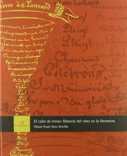 Imagen de archivo de EL CALIZ DE LETRAS: Historia del Vino en la Literatura a la venta por Riverow Bookshop