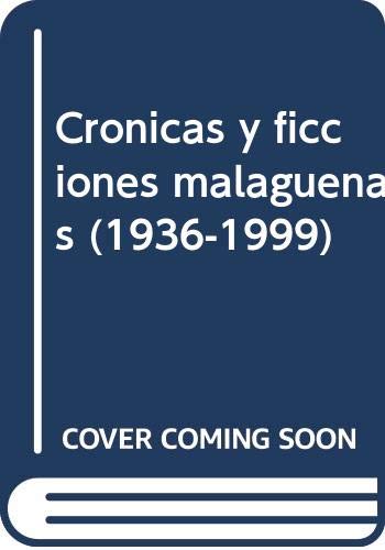 Beispielbild fr Cronicas y ficciones malagueas (1936-19 zum Verkauf von Iridium_Books