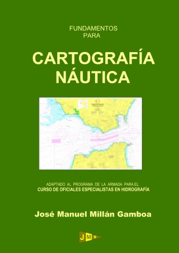 Imagen de archivo de Fundamentos para Cartografa Nutica (Spanish Edition) a la venta por Iridium_Books