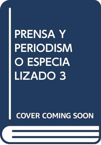 Stock image for PRENSA Y PERIODISMO ESPECIALIZADO 3 VOL. 1 for sale by TERAN LIBROS