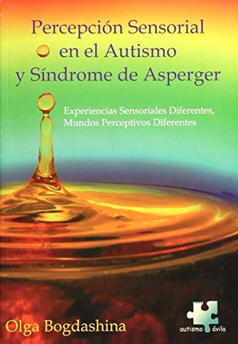 Stock image for Problemas de percepci?n sensorial en el autismo y s?ndrome de Asperger for sale by SecondSale