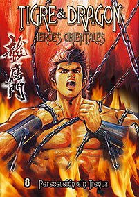 Tigre & Dragon Heroes Orientales 8 Persecucion sin Tregua/ Tiger & Dragon Estern Heroes 8 Persecution Without A Break (Spanish Edition) (9788461152926) by Wong, Tony