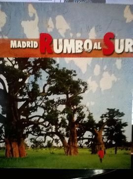Imagen de archivo de Madrid Rumbo al Sur a la venta por Zilis Select Books