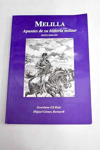 Imagen de archivo de Melilla, apuntes de historia militar Gil Ruiz, Severiano / Gmez Bern a la venta por Iridium_Books