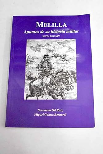 Stock image for Melilla, apuntes de historia militar Gil Ruiz, Severiano / Gmez Bern for sale by Iridium_Books